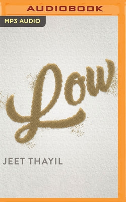 Low by Thayil, Jeet