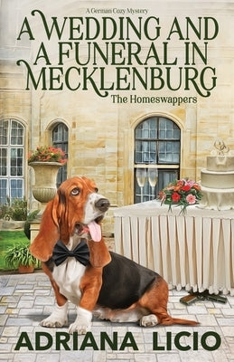 A Wedding and A Funeral in Mecklenburg: A German Travel Mystery by Licio, Adriana