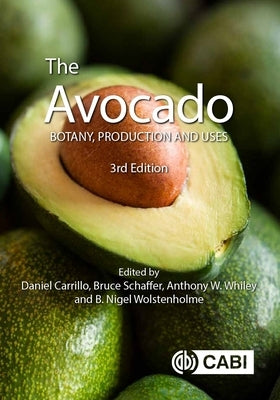 The Avocado: Botany, Production and Uses by Carrillo, Daniel