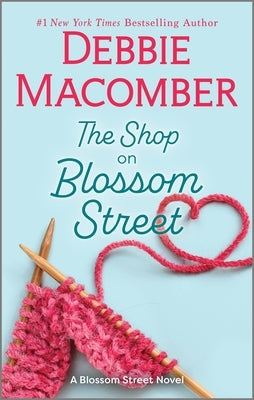 The Shop on Blossom Street by Macomber, Debbie
