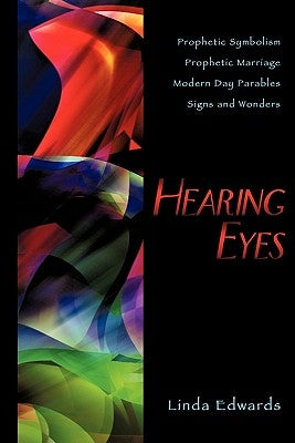 Hearing Eyes by Edwards, Linda