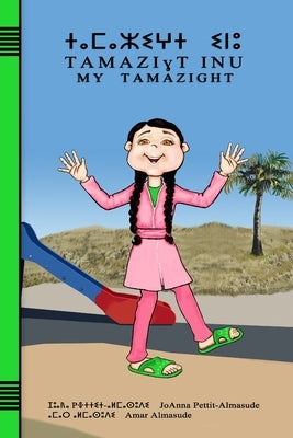 Tamazight Inu: My Tamazight by Pettit-Almasude, Joanna