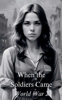 When The Soldiers Came by Gleason, Kesli