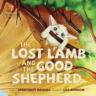 The Lost Lamb and the Good Shepherd by Mackall, Dandi Daley