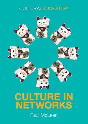Culture in Networks by McLean, Paul