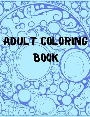 Coloring Book for Adults Grown-ups Anxiety Relief by Rom, K.