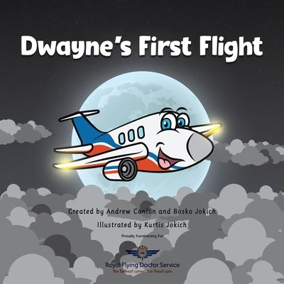 Dwayne's First Flight by Conlon, Andrew