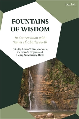 Fountains of Wisdom: In Conversation with James H. Charlesworth by Oegema, Gerbern S.