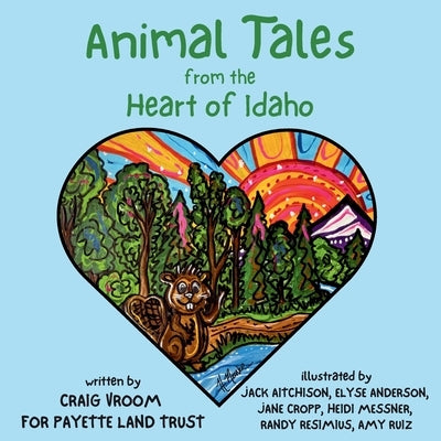 Animal Tales from the Heart of Idaho by Vroom, Craig