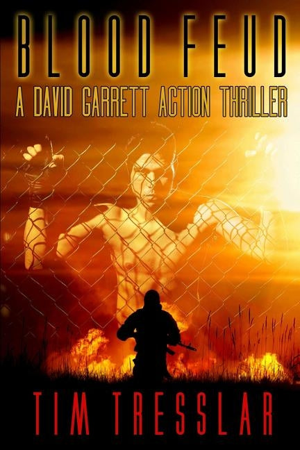 Blood Feud: A David Garrett Action Thriller by Tresslar, Tim