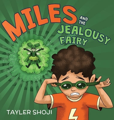 Miles and the Jealousy Fairy by Shoji, Tayler