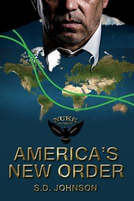 America's New Order by Johnson, S. D.