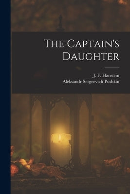 The Captain's Daughter by Pushkin, Aleksandr Sergeevich