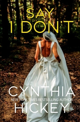 Say I Don't by Hickey, Cynthia