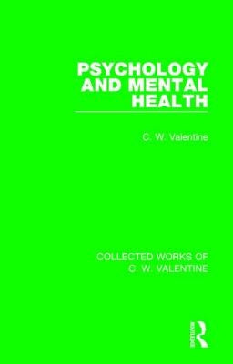 Psychology and Mental Health by Valentine, C. W.