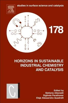 Horizons in Sustainable Industrial Chemistry and Catalysis: Volume 178 by Albonetti, Stefania