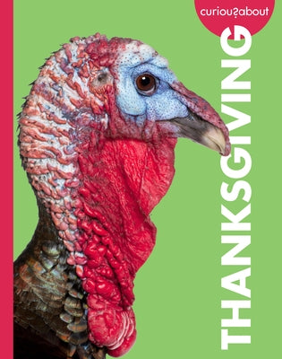 Curious about Thanksgiving by Kassuelke, Elizabeth