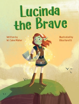 Lucinda the Brave by Maher, W. Caine