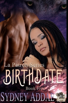 BirthDate: Wolf Shifter Romance series by Addae, Sydney