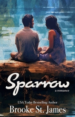 Sparrow: A Romance by St James, Brooke