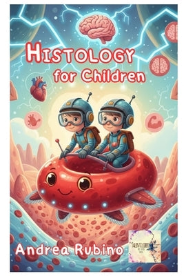 Histology for children by Liberi, Talenti