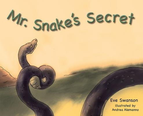 MR Snakes Secret by Swanson, Eve