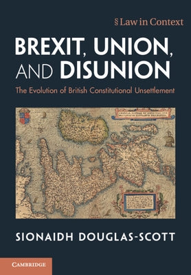 Brexit, Union, and Disunion by Douglas-Scott, Sionaidh