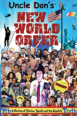 Uncle Don's New World Order by Smalley, Donald