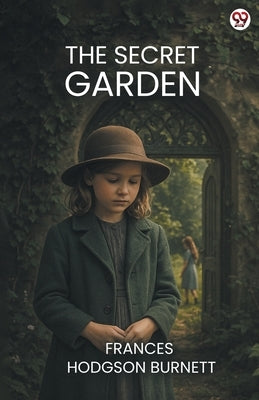 The Secret Garden by Burnett, Frances Hodgson