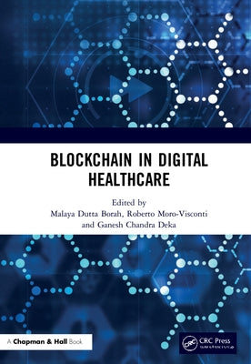 Blockchain in Digital Healthcare by Dutta Borah, Malaya