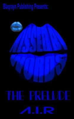 Kissed By Words: The Prelude by R, A. I.