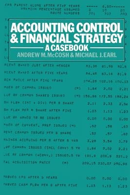 Accounting Control and Financial Strategy: A Casebook by McCosh, Andrew M.