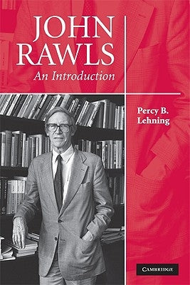 John Rawls: An Introduction by Lehning, Percy B.