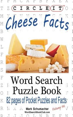Circle It, Cheese Facts, Word Search, Puzzle Book by Lowry Global Media LLC