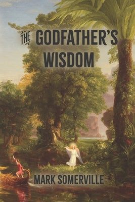 The Godfather's Wisdom by Somerville, Mark