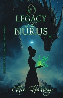 The Legacy of the Nurus by Harvey, Nie