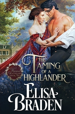 The Taming of a Highlander by Braden, Elisa