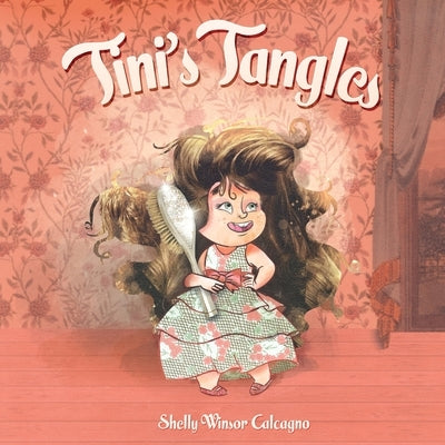 Tini's Tangles by Winsor Calcagno, Shelly