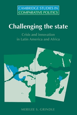 Challenging the State by Grindle, Merilee S.