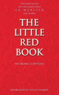 The Little Red Book: The Original 12 Step Book by Palmieri, Carl Tuchy