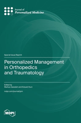 Personalized Management in Orthopedics and Traumatology by Gesslein, Markus