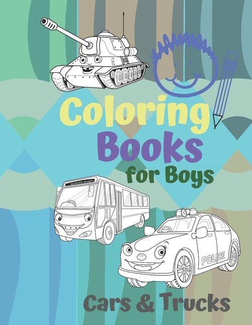Coloring Books for Boys Cars & Trucks: Awesome Cool Cars And Vehicles: Cool Cars, Trucks, Bikes and Vehicles Coloring Book For Boys Aged 6-12 by Books, Carrigleagh
