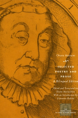 Selected Poetry and Prose by Matraini, Chiara