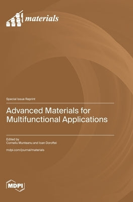 Advanced Materials for Multifunctional Applications by Munteanu, Corneliu