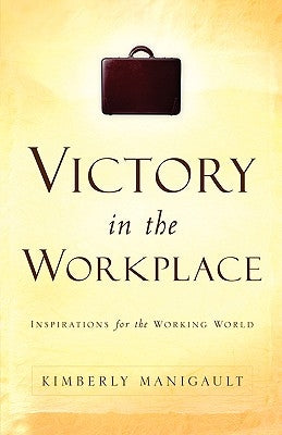 Victory In the Workplace by Manigault, Kimberly