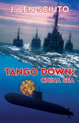 Tango Down: China Sea by Sciuto, J. Len