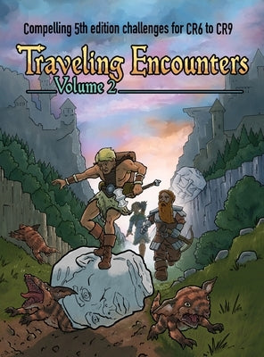 Traveling Encounters volume 2: Compelling 5th edition challenges for CR 6 thru CR 9 by Seltzer, Jerry Joe