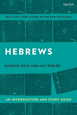 Hebrews: An Introduction and Study Guide by Peeler, Amy L. B.