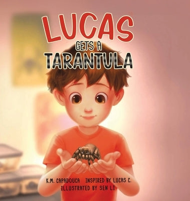 Lucas Gets a Tarantula by Capadouca, K. M.