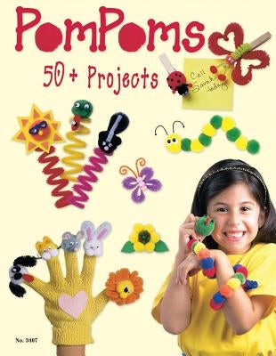 Pompoms: 50+ Projects by McNeill, Suzanne